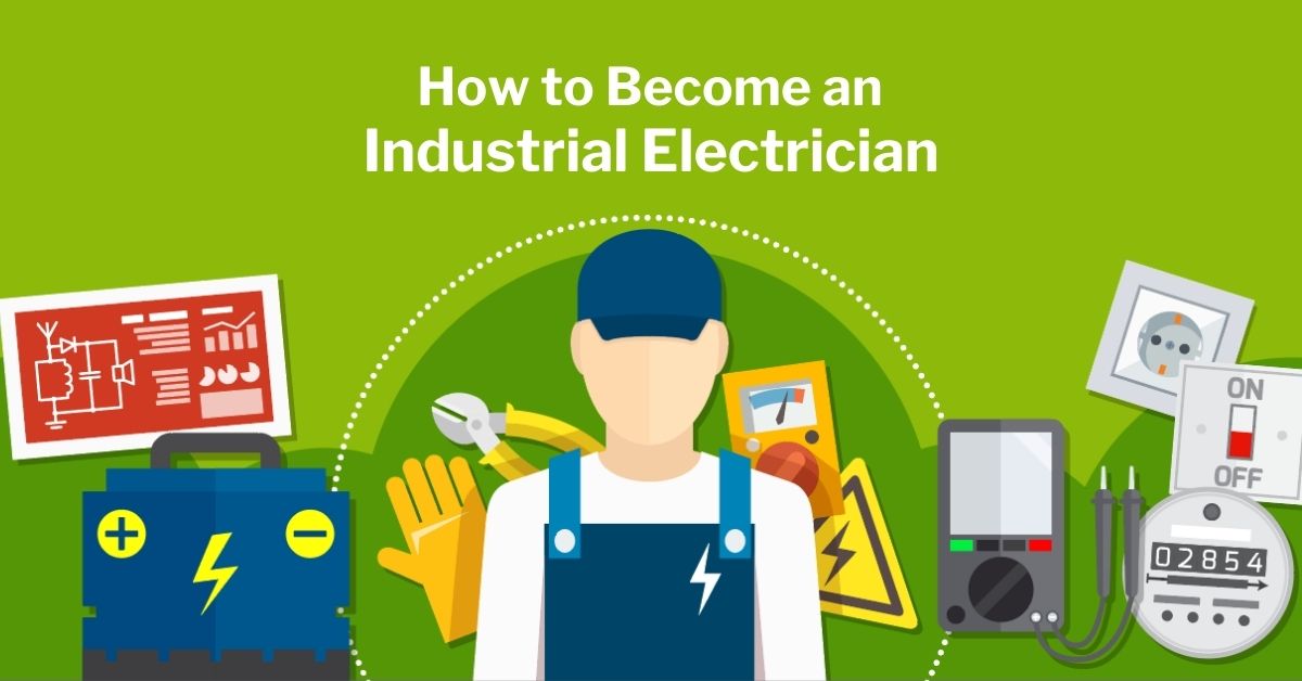 How to Become an Industrial Electrician